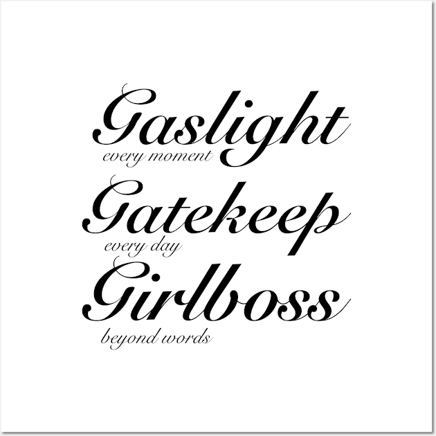 Gaslight Gatekeep Girlboss Wall Art by jiromie